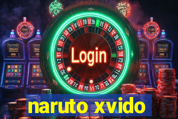 naruto xvido